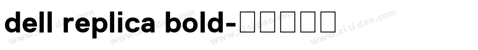 dell replica bold字体转换
